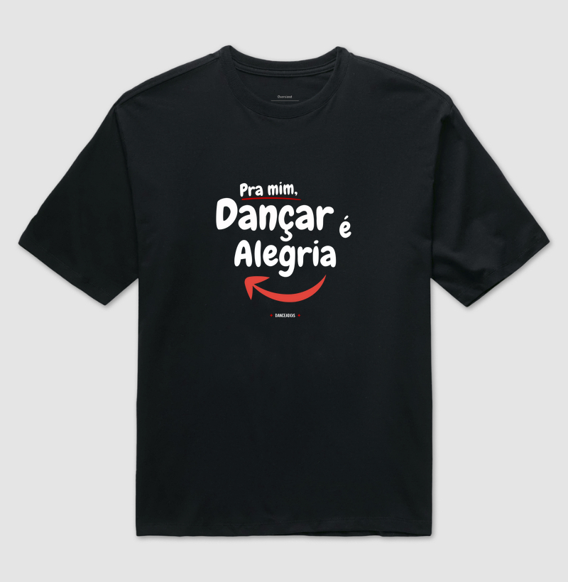 Pra mim, dançar é Alegria!