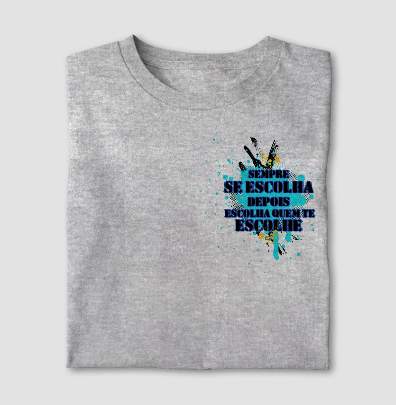 Sempre se Escolha, Depois Escolha quem te Escolhe