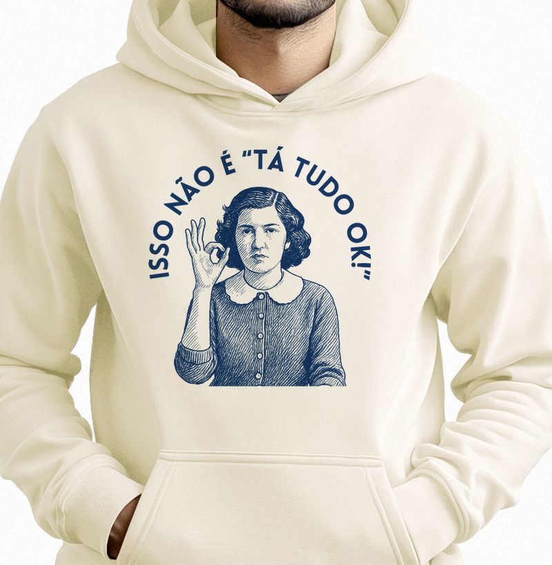 ISSO NÃO É "TÁ TUDO OK!"