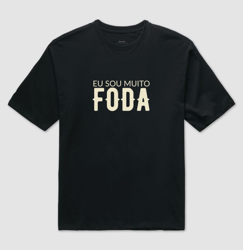 Eu sou MUITO F*