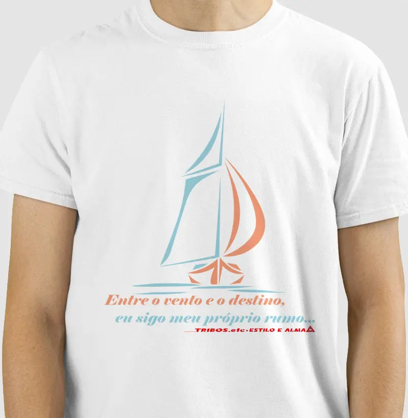 CAMISETA RESERVA.INK MASCULINA E FEMININA TRIBOS.etc  NAUTICA ENTRE O VENTO E O DESTINO, EU SIGO