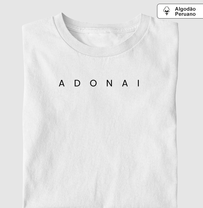 Adonai | Camiseta Premium em Algodão Peruano - Loucos Por Jesus 