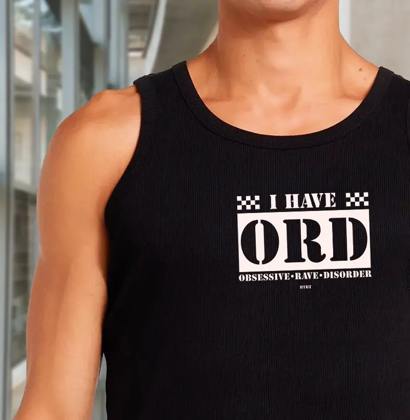 ORD {obsessive-rave-disorder}