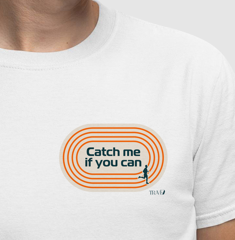Catch me if you can