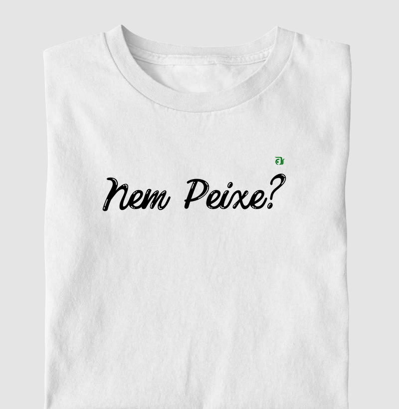 Nem peixe? (Só a frase)