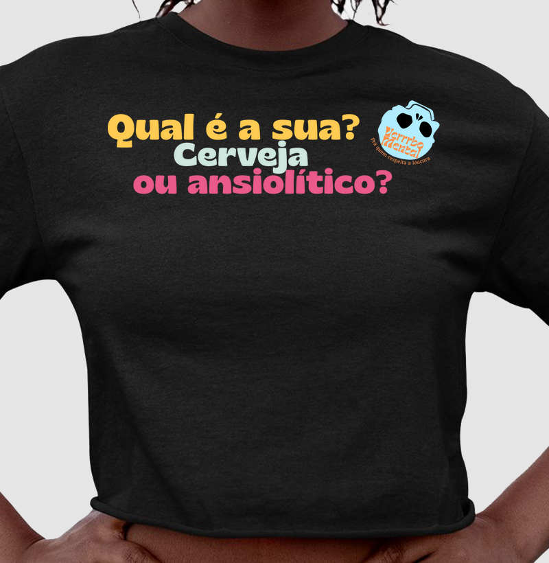 Cropped Cerveja ou ansiolítico?