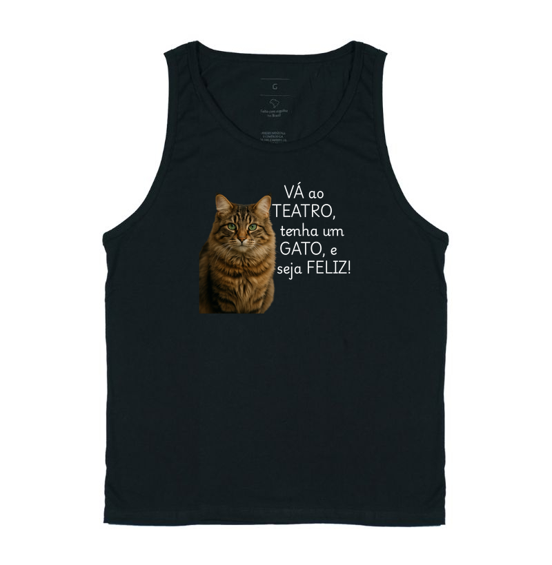 VÁ AO TEATRO, TENHA UM GATO, E SEJA FELIZ!