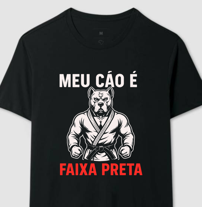 MEU CÃO É FAIXA PRETA