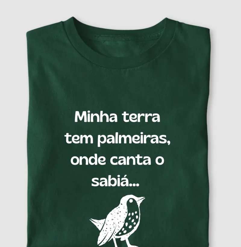 Minha terra tem Palmeiras onde canta o sabiá