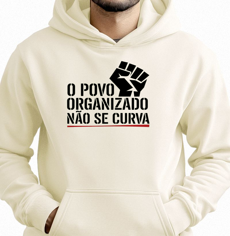 Moletom Povo Organizado Não se curva