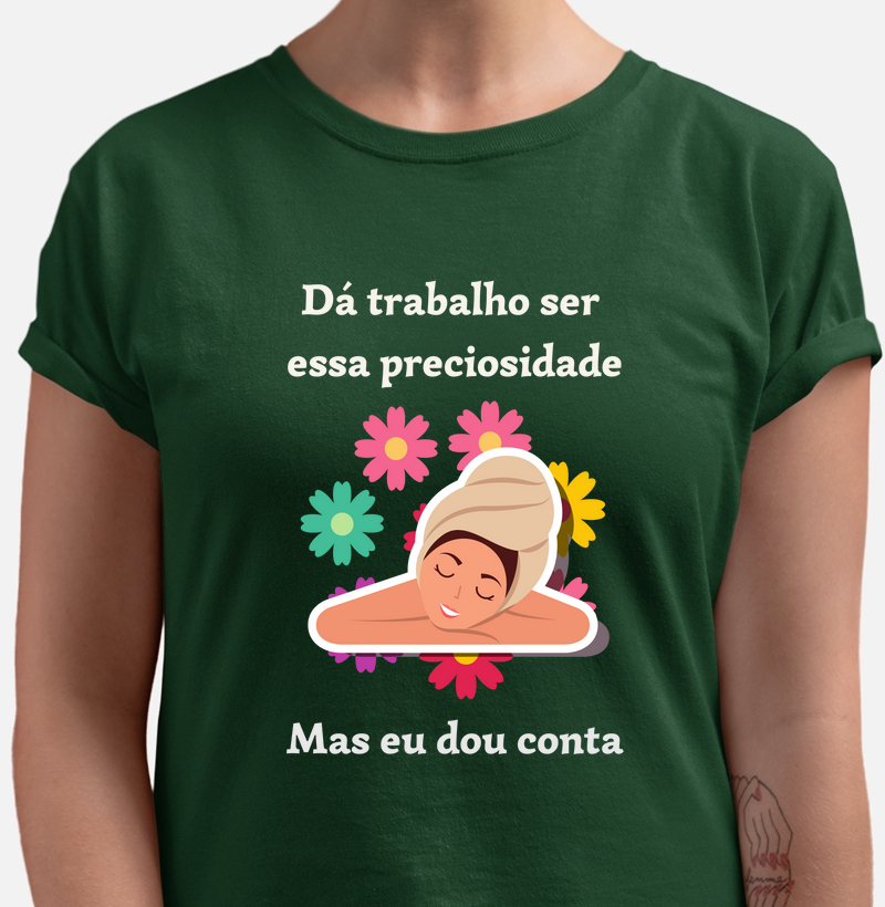 Dá trabalho ser essa preciosidade. Mas eu dou conta.