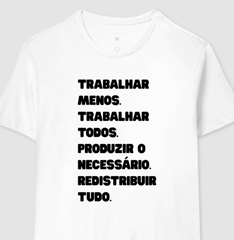 Trabalhar menos. Redistribuir tudo.