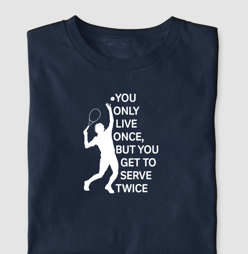 You only live once