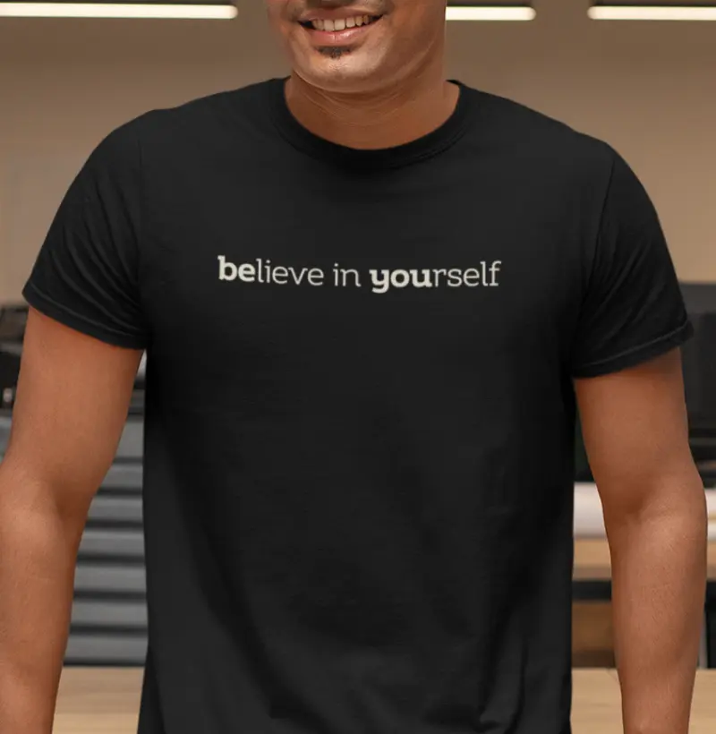 Believe in your self