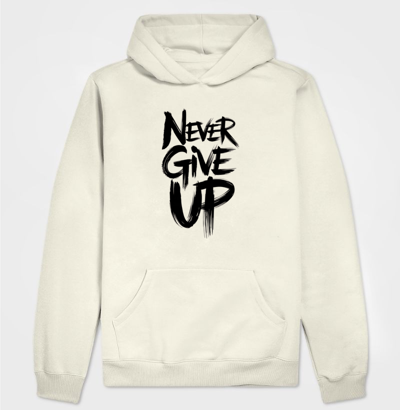 Hoodie Moletom never give up