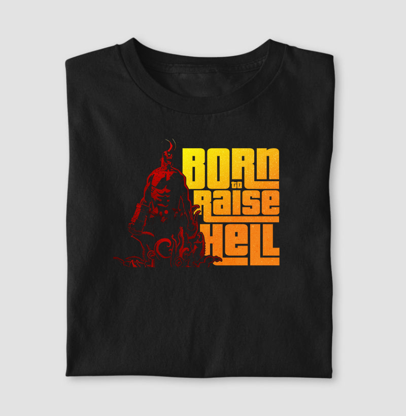 HB Born to Raise Hell