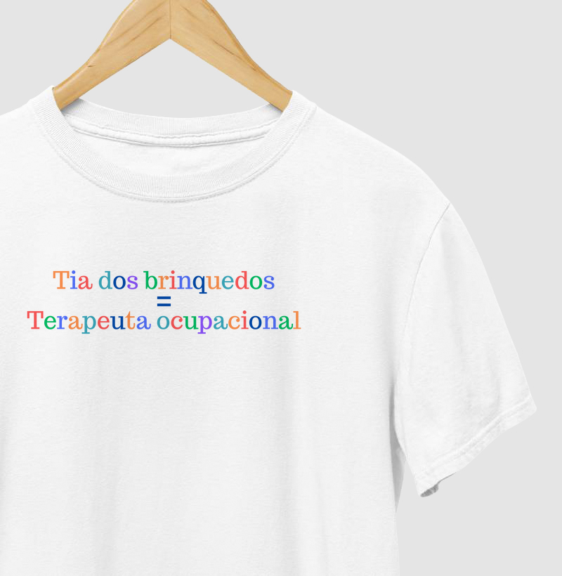 Camiseta Tia dos Brinquedos Terapeuta Ocupacional