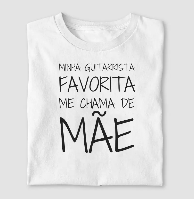 Minha Guitarrista Favorita Me Chama de Mãe