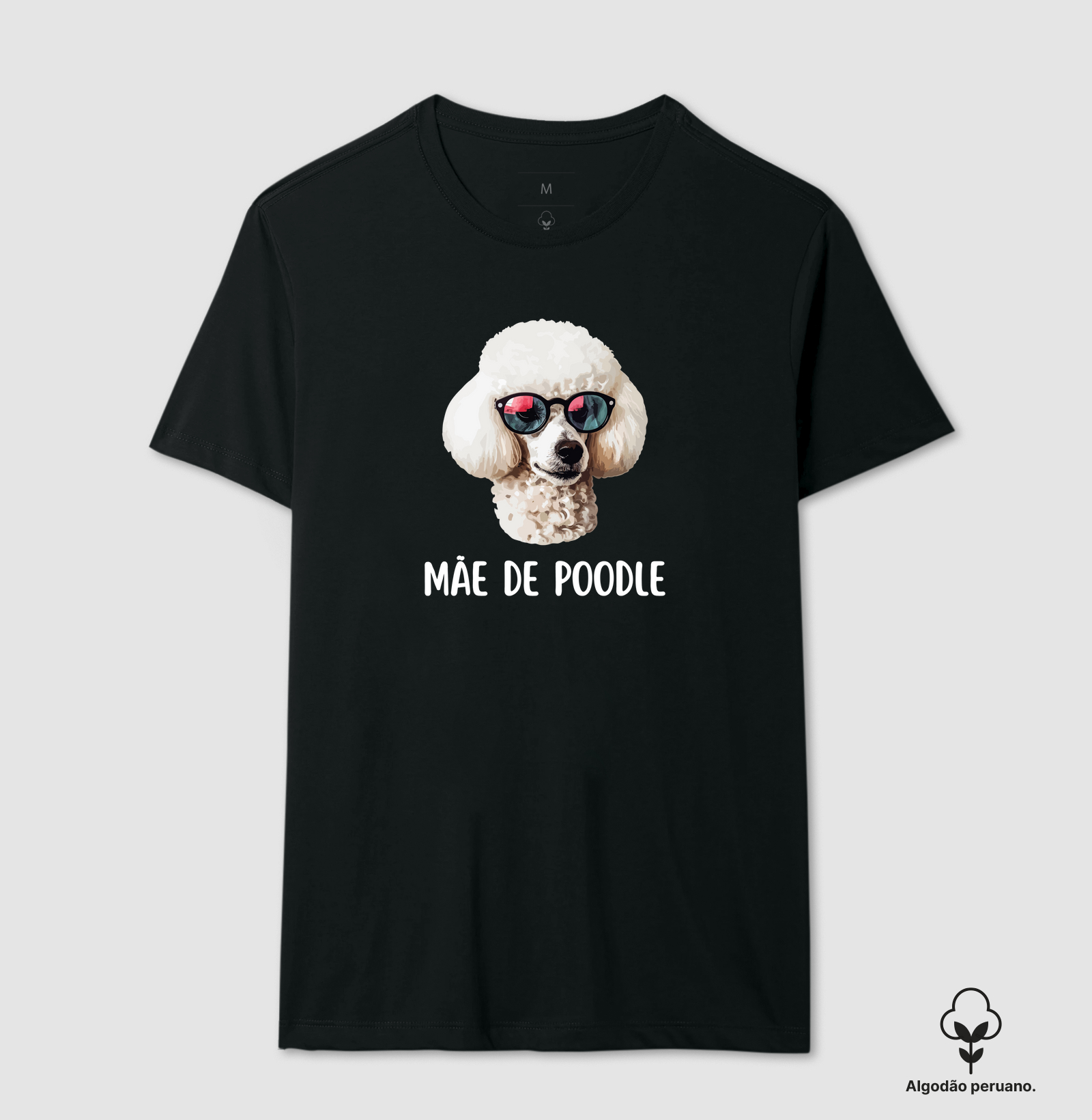 Camiseta: Mãe de Poodle I