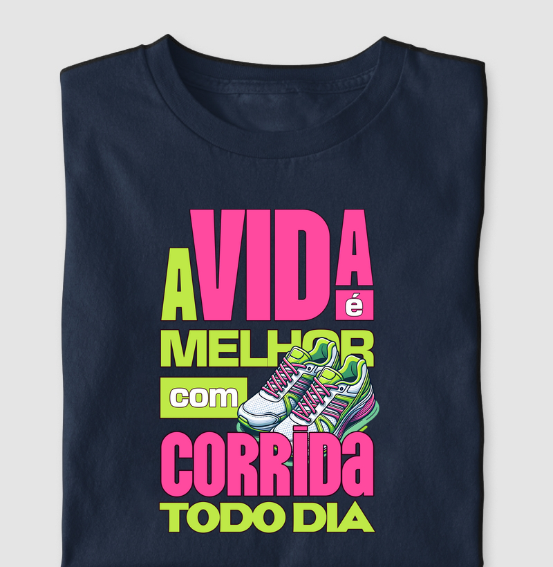 A vida é melhor com corrida todo dia