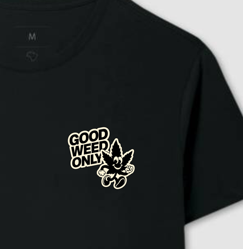 Camiseta - Good Weed Only