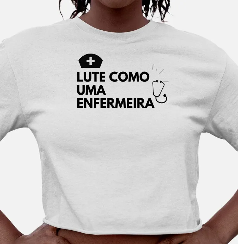 Lute como uma enfermeira