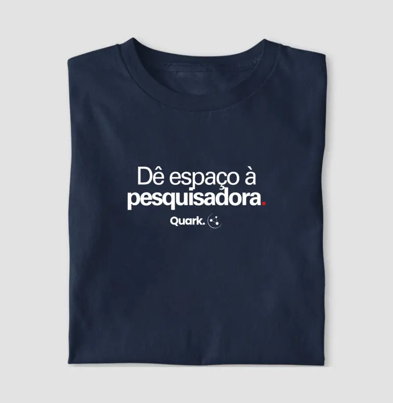 Dê espaço à pesquisadora.