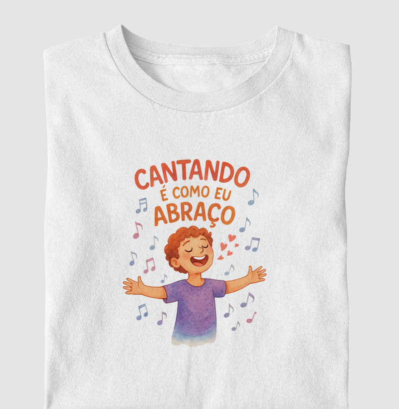 Cantando é como eu abraço