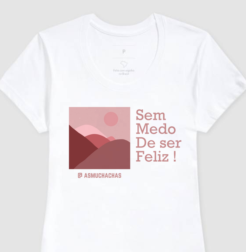 "Sem Medo de Ser Feliz