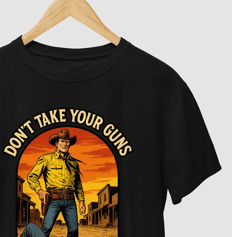 Don´t Take Your Guns to Town