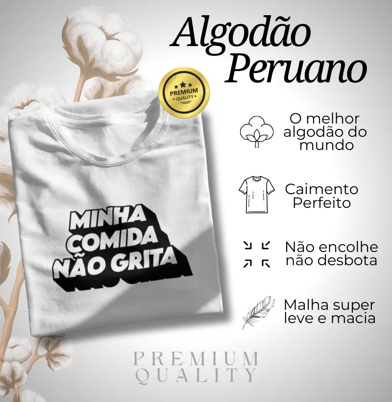 Algodão Peruano - Minha comida não grita
