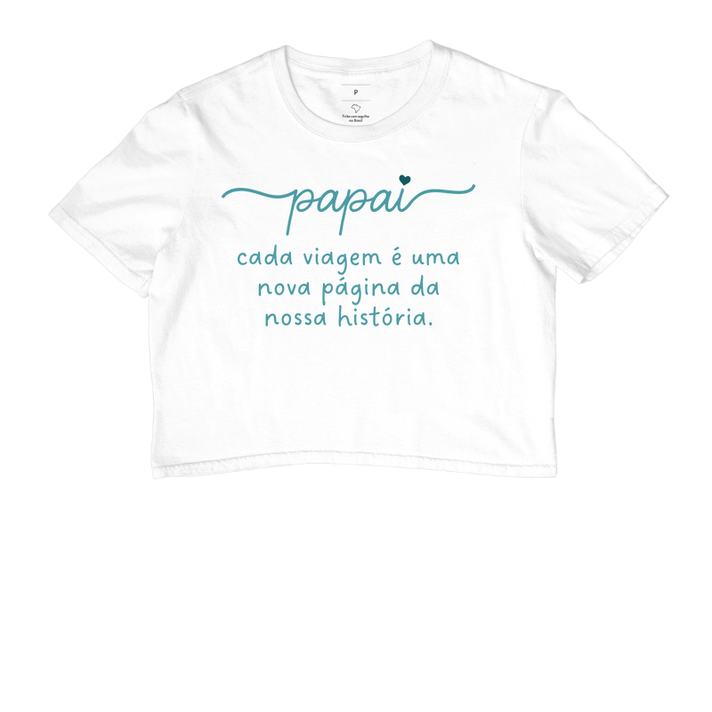 Camiseta Coleção Pai - Papai, cada viagem é uma...