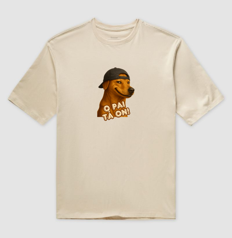 Camiseta Oversized O Pai Tá On