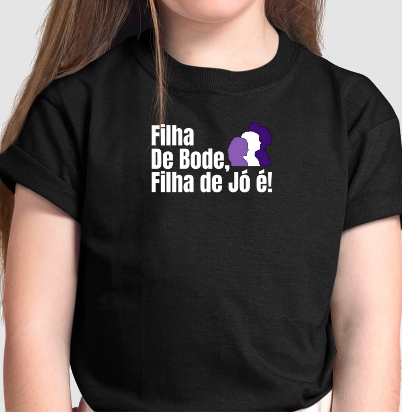 Camiseta Infantil Filha de Bode, Filha de Jó É - Mr. GADU