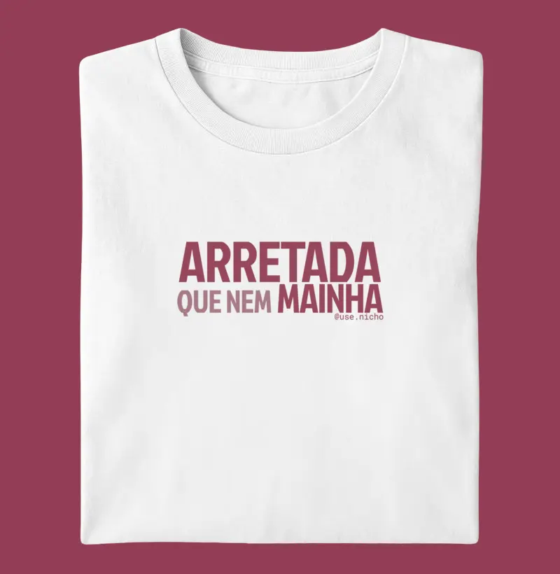 Arretada que nem mainha