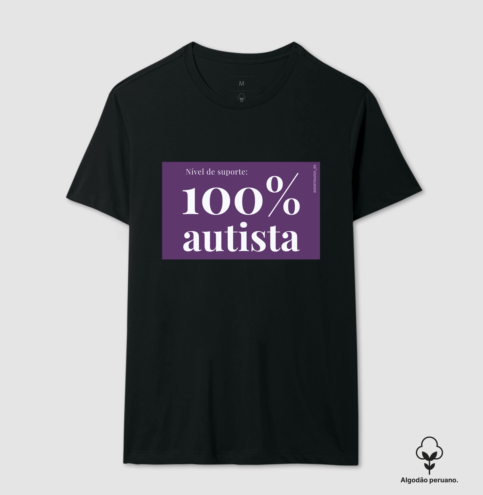 Peça "100% Autista - Nível de Suporte"
