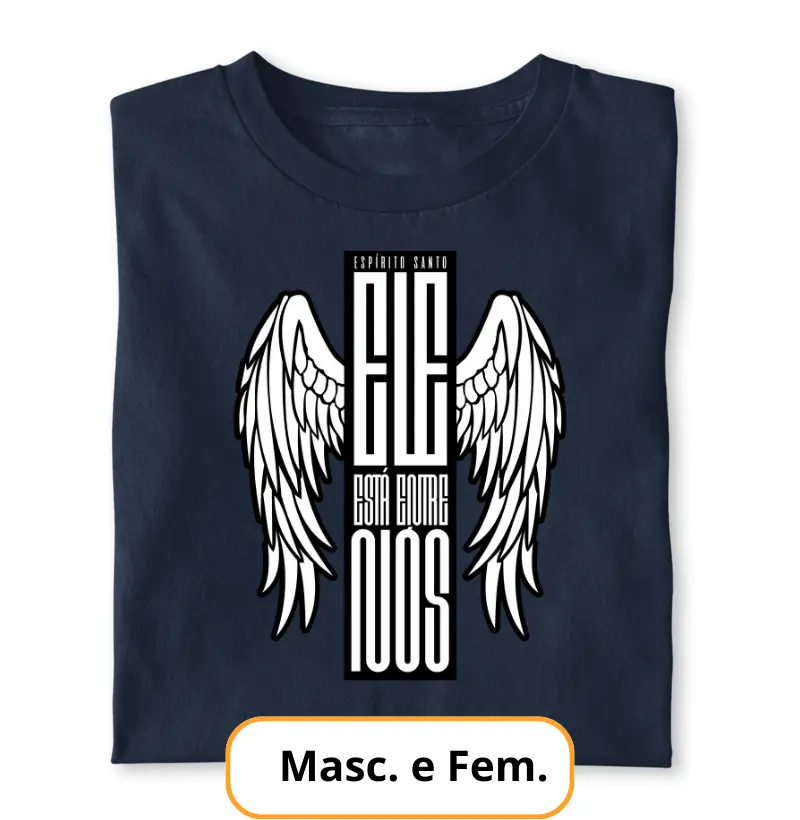 Camiseta - Ele está Entre Nós