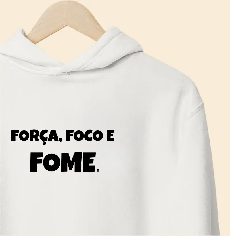 Hoodie Moletom Força, foco e fome  