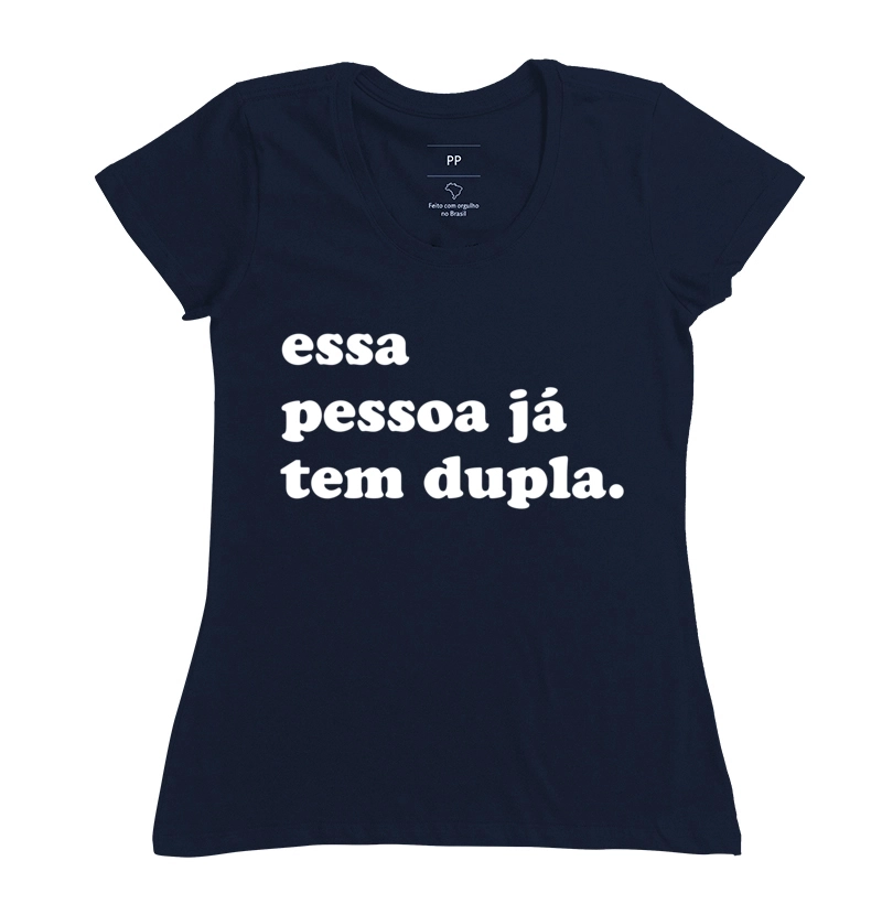 Camiseta - Essa Pessoa Já Tem Dupla