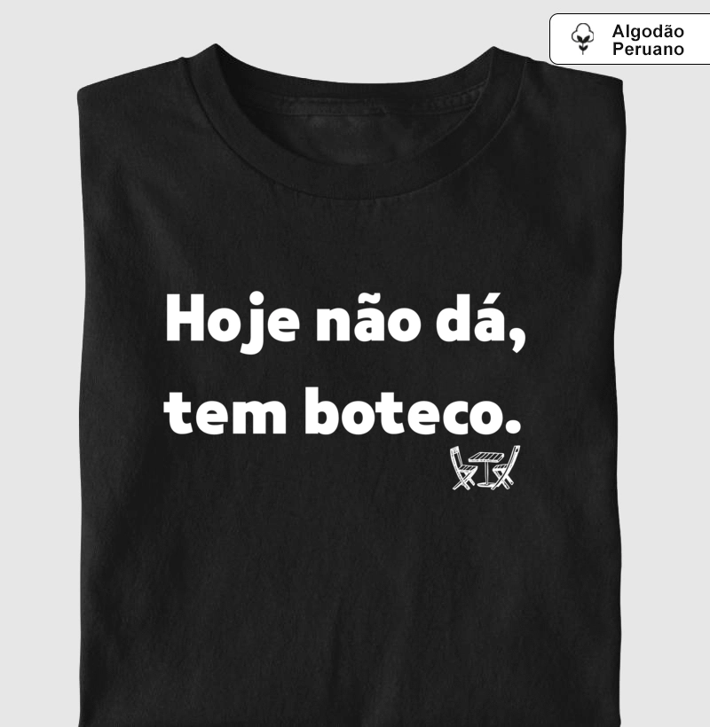 Hoje não dá, tem boteco.