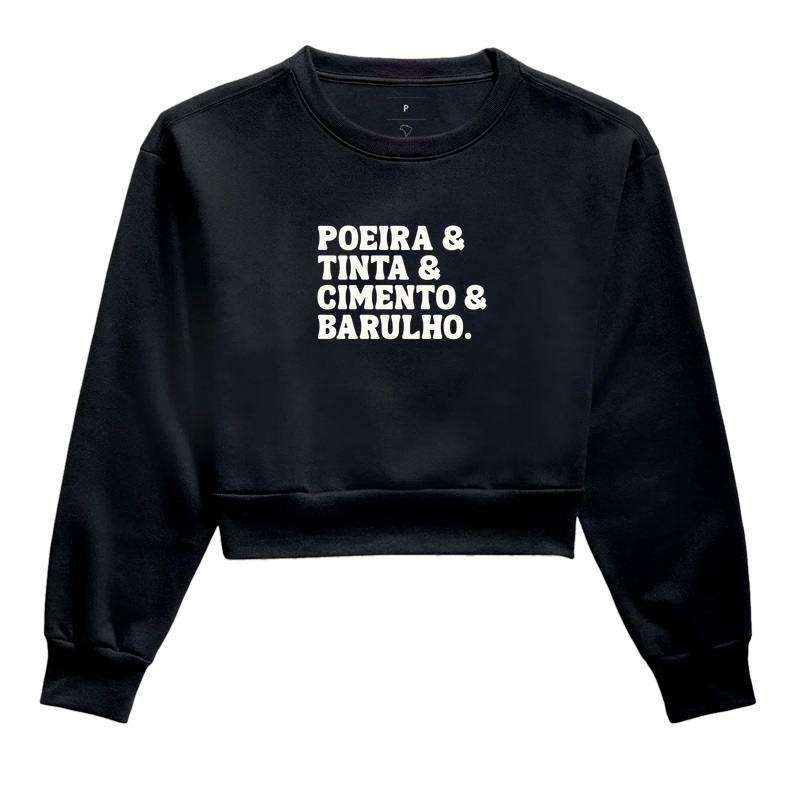 Poeira & Tinta & Cimento & Barulho. 