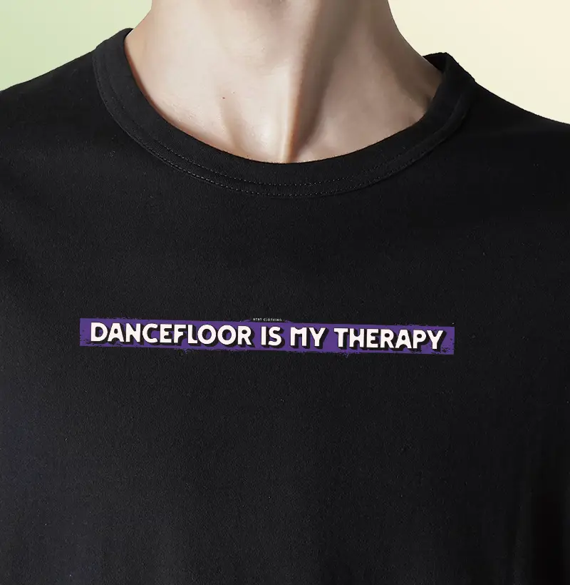 DANCEFLOOR IS MY THERAPY