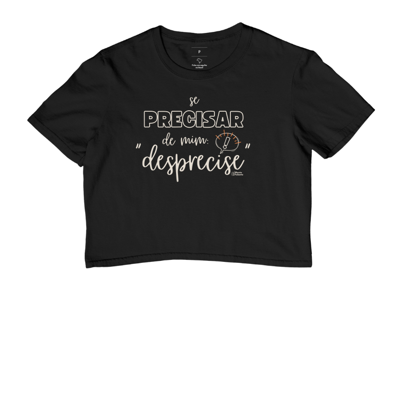 Se Precisar de Mim, Desprecise!