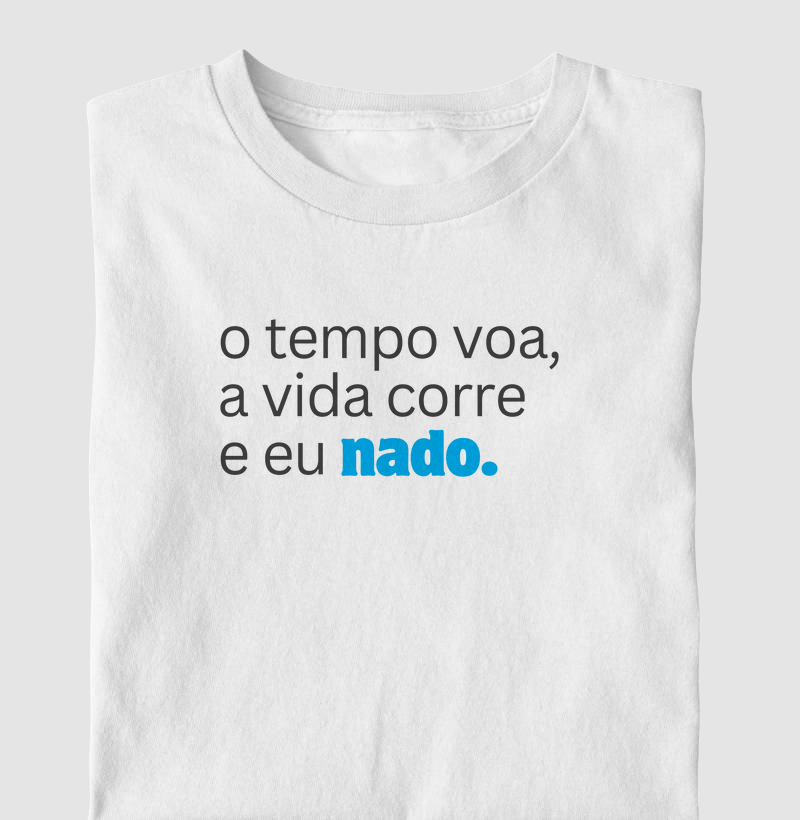 O tempo voa, a vida corre e eu nado