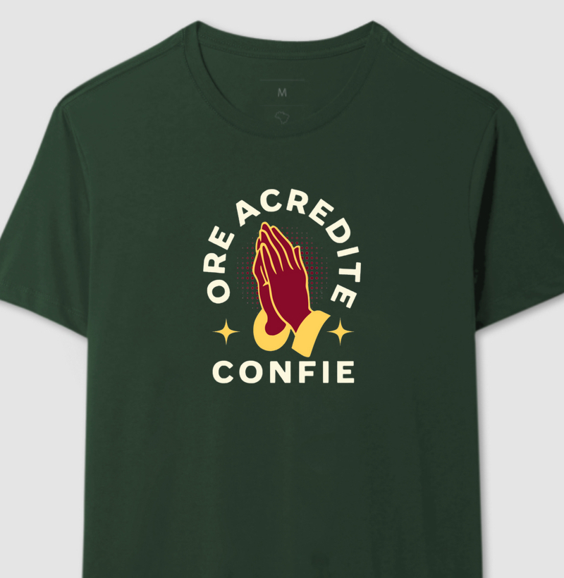 Ore, Acredite e Confie
