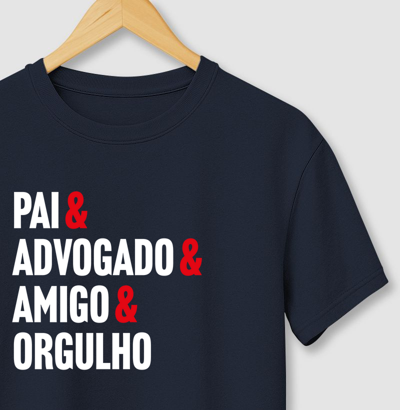 Pai & Advogado & Amigo & Orgulho