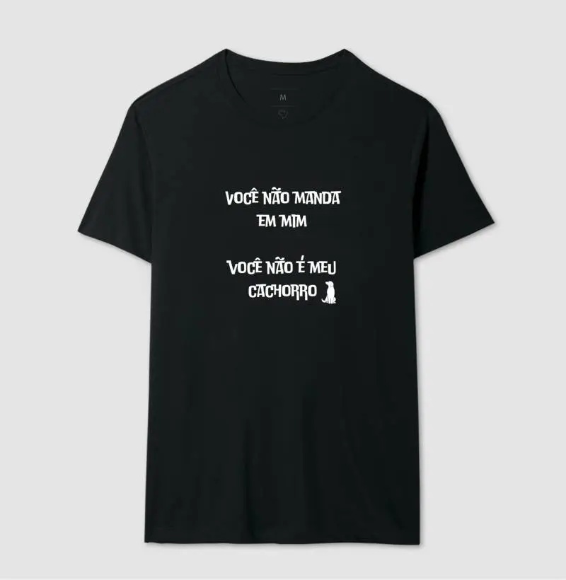 Camiseta/ você não manda 