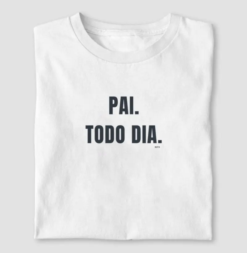 Pai. Todo Dia.