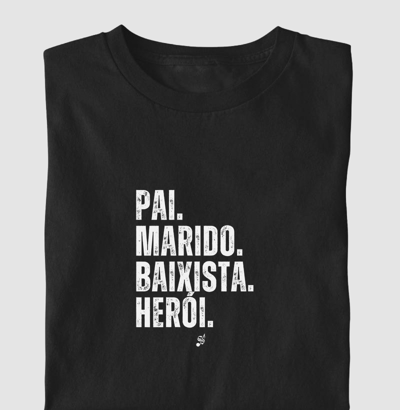 PAI MARIDO BAIXISTA HERÓI