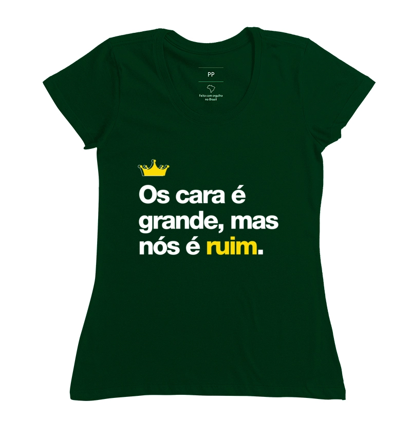 Os cara é grande mais nós é ruim